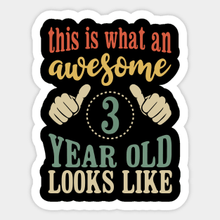 This is What an Awesome 3 Year Old Looks Like Kids Birthday Sticker